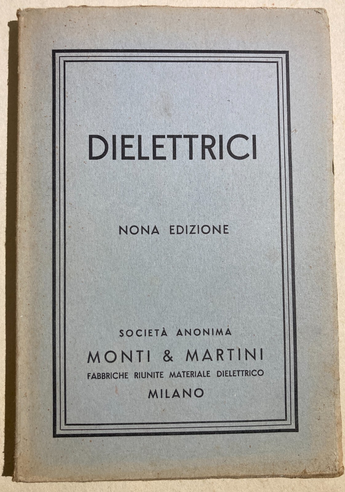 Scienze, Tecnica, Elettricità, Elettrotecnica: Dielettrici   Monti E Martini   Milano