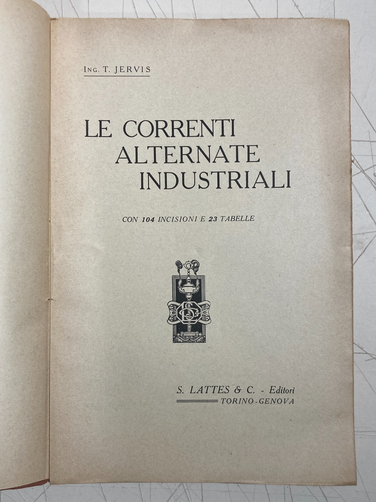 Elettricità, Magnetismo, Elettrotecnica: Correnti Alternate Industriali Jervis 1923