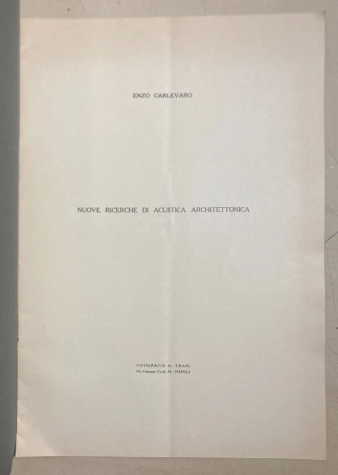 Nuove Ricerche di Acustica Architettonica: Enzo Carlevaro, Napoli
