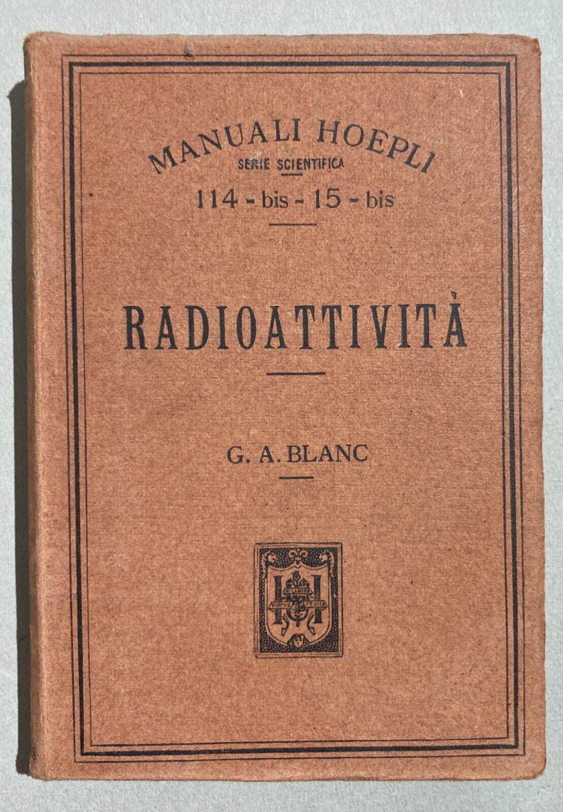 Scienze, Fisica, Radioattività, Becquerel: Antica Edizione Hoepli, Blanc, Illustrato