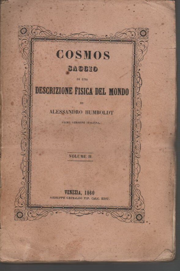 Cosmos: Saggio Di Una Descrizione Fisica Del Mondo. Alessandro Humboldt, 1860