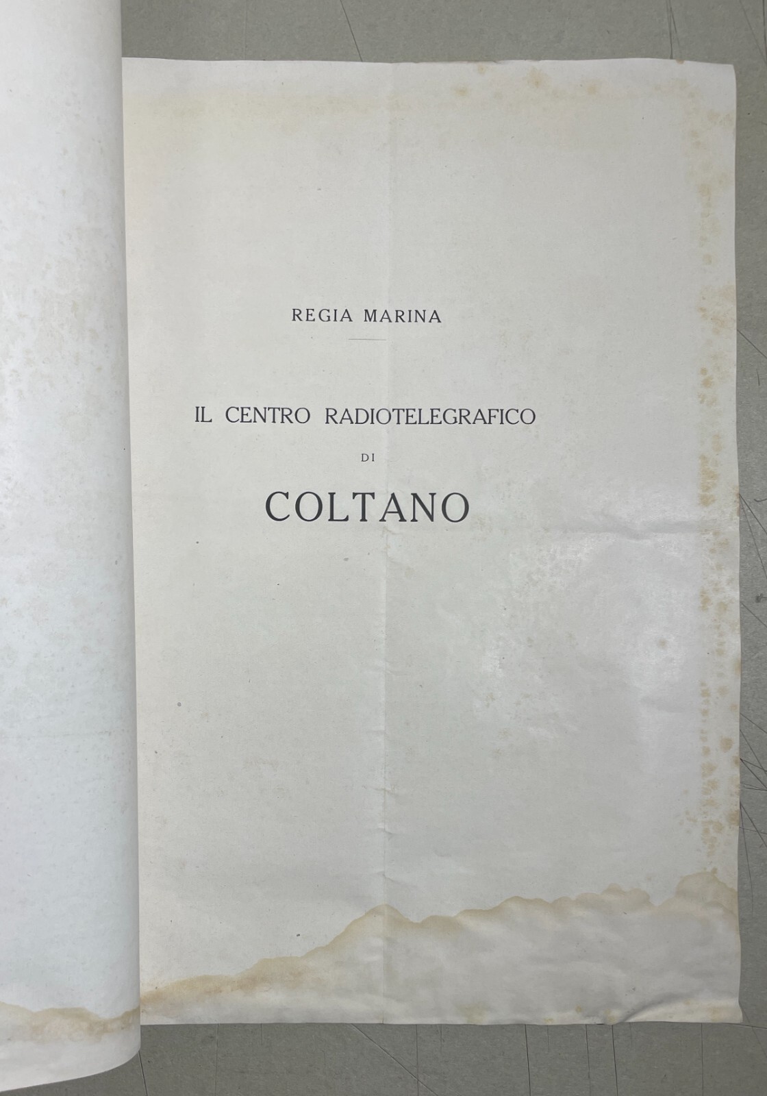 Il Centro Radiotelegrafico Di Coltano   G. Vallauri   Regia Marina   1923