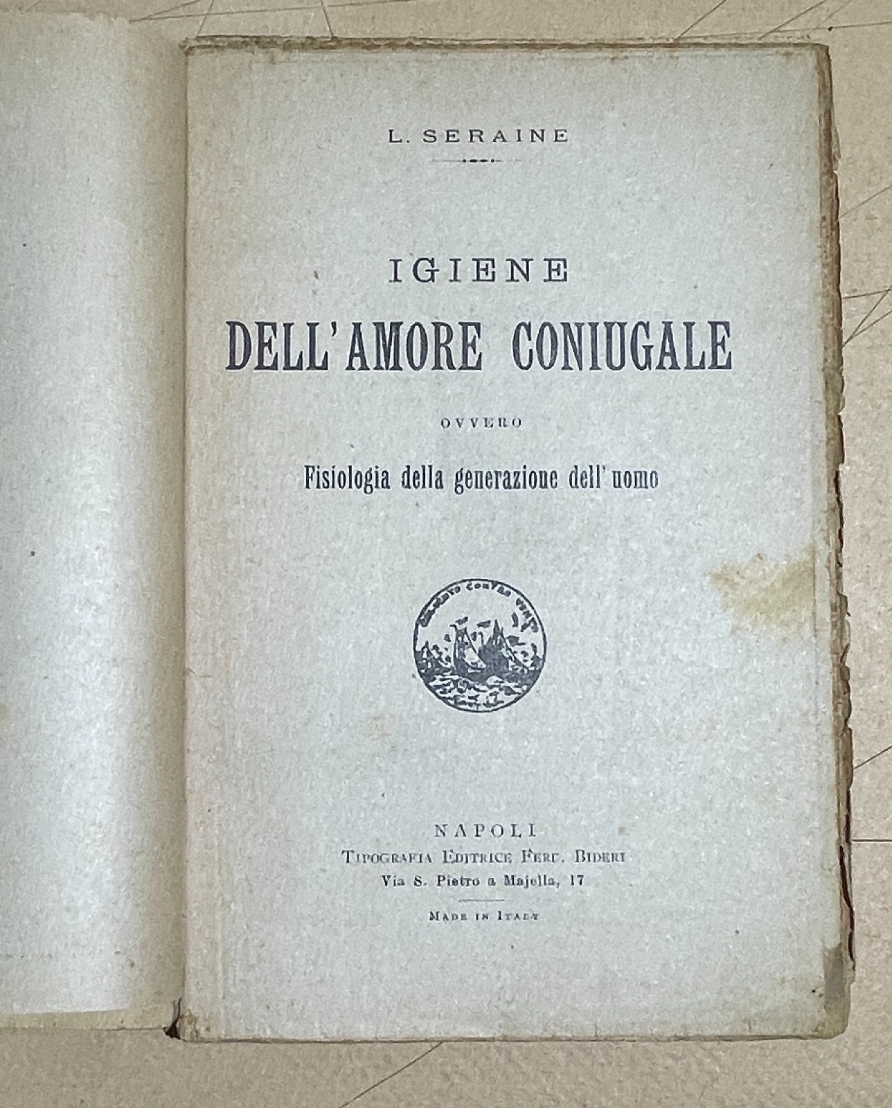 Igiene Dell'Amore Coniugale. Fisiologia Della Generazione Dell'Uomo   L. Seraine (1924)