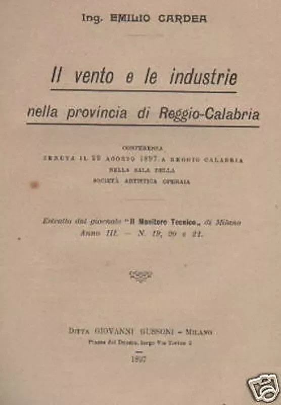 Calabria: Tecnica, Geologia, Produzione Di Energia E Industria Del Vento. Cardea, 1897