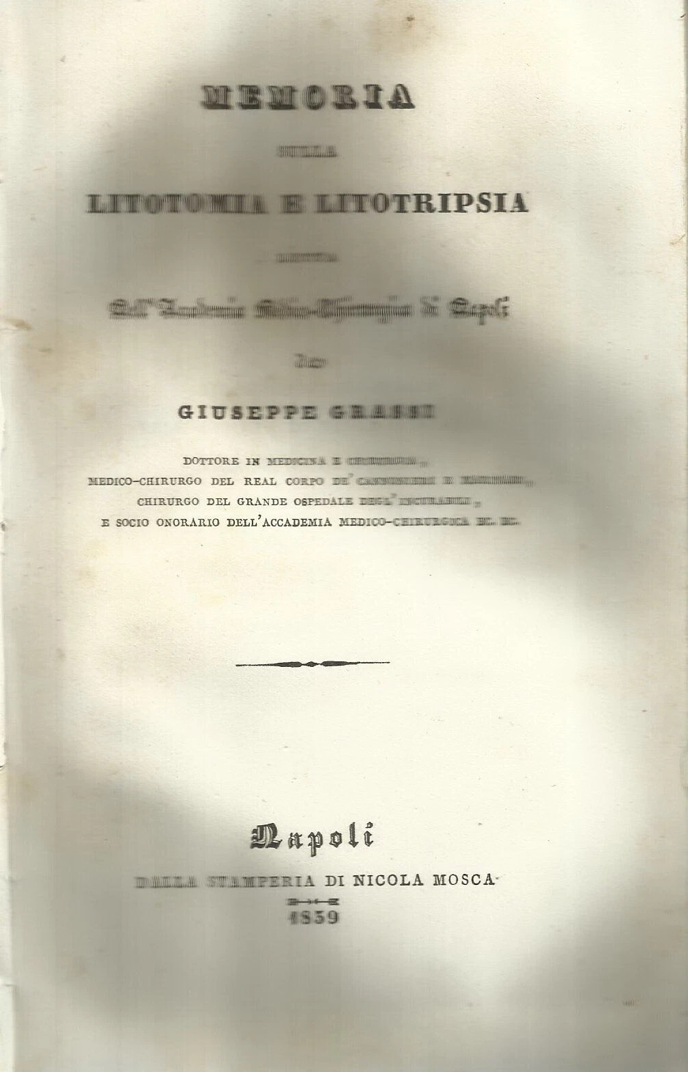 Chirurgia Urologica: Vescica, Litotomia E Litotripsia. Napoli, Barletta, Cremona, 1839