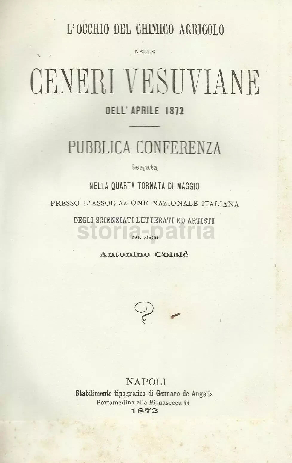 Napoli: L'Occhio Del Chimico Agricolo Nelle Ceneri Vesuviane   Colalè, Palmieri, 1872