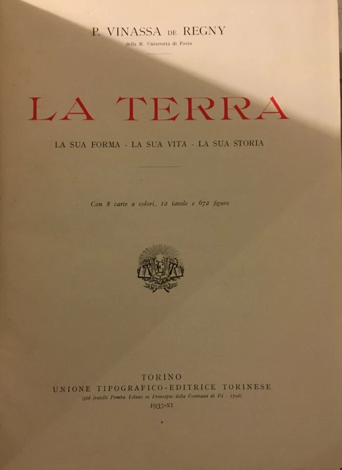 P. Vinassa De Regny   La Terra: La Sua Forma, La Sua Vita, La Sua Storia (1933)