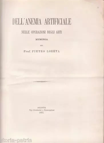 Medicina, Ortopedia, Angiologia, Anemia Artificiale. Loreta. Rara Edizione Antica.