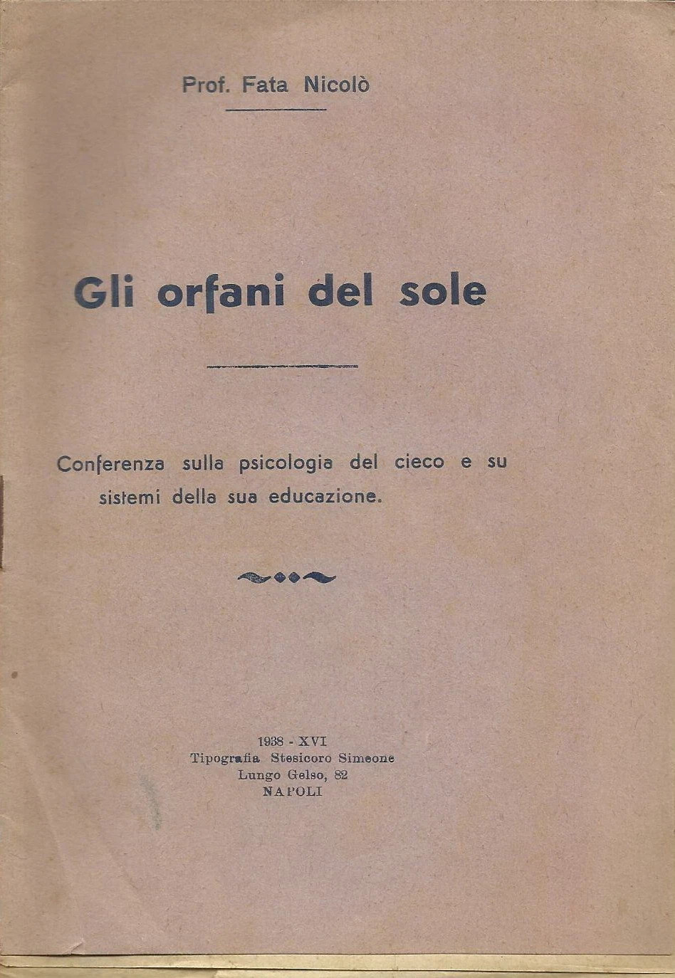 Medicina Oculistica, Psicologia Del Cieco, Cecità Ed Educazione   Nicolò Fata (Napoli, 1938)