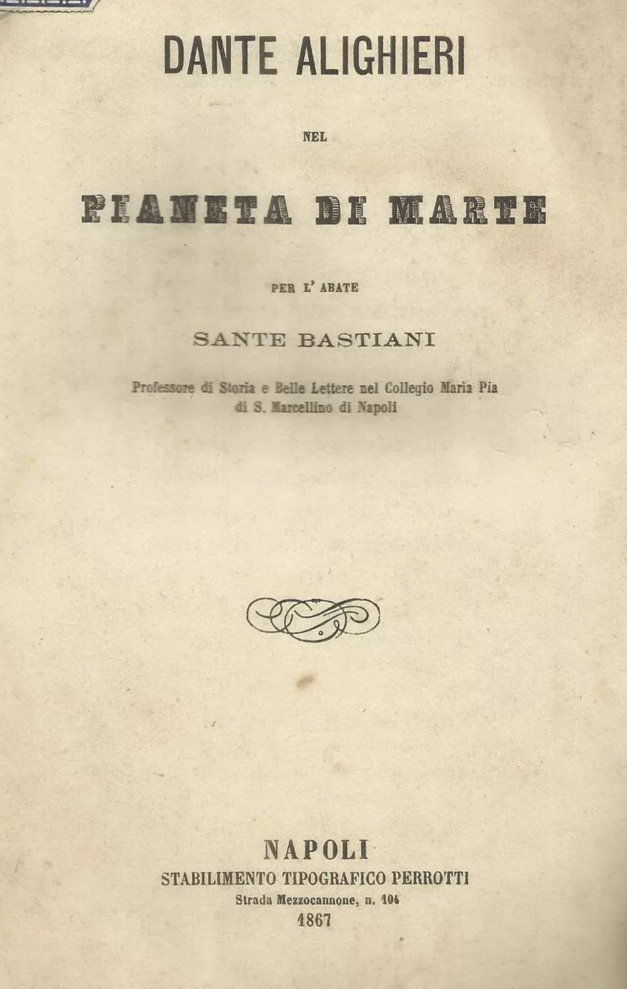 Sante Bastiani: "Dante Alighieri Nel Pianeta Di Marte", Napoli, 1867