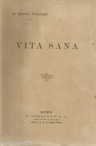 Vita Sana: Igiene, Medicina, Scuola, Cucina, Casa, Agraria   Angelica Devito Tommasi
