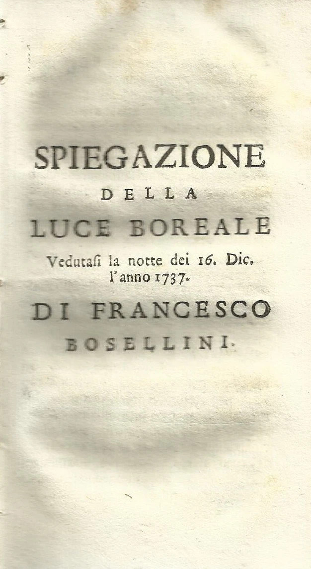 L'Aurora Boreale Del 1737: Spiegazione, Presagi E Astronomia. Bosellini, Ostia, Treviso