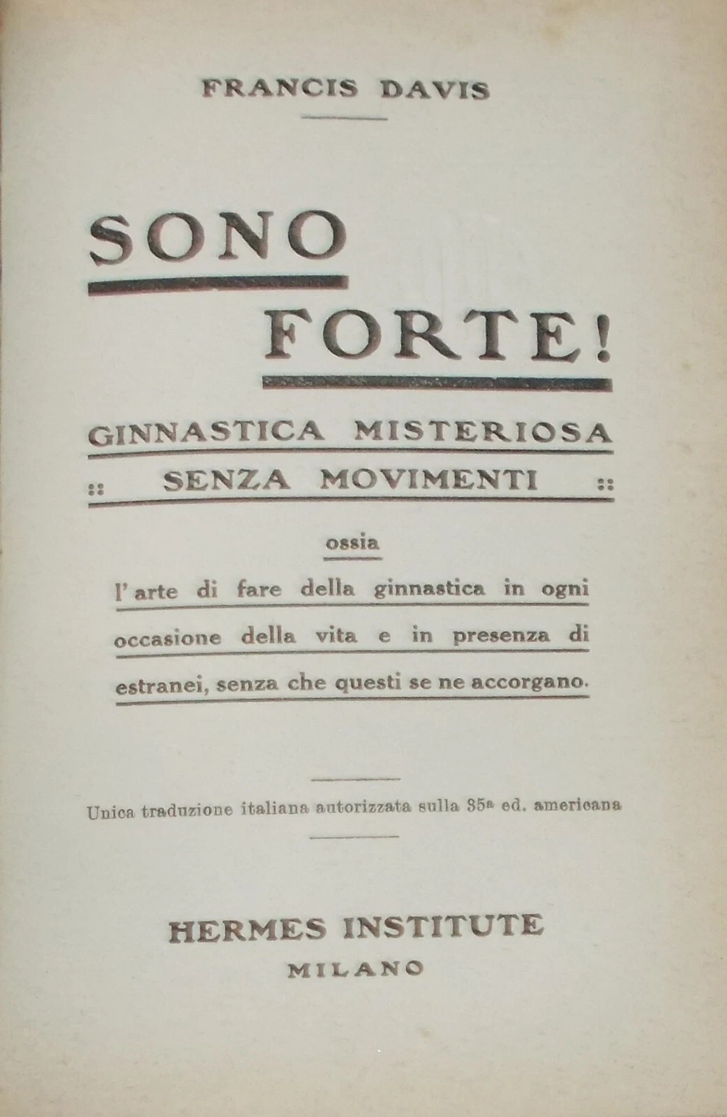 Francis Davis   Sono Forte! Ginnastica Misteriosa Senza Movimenti