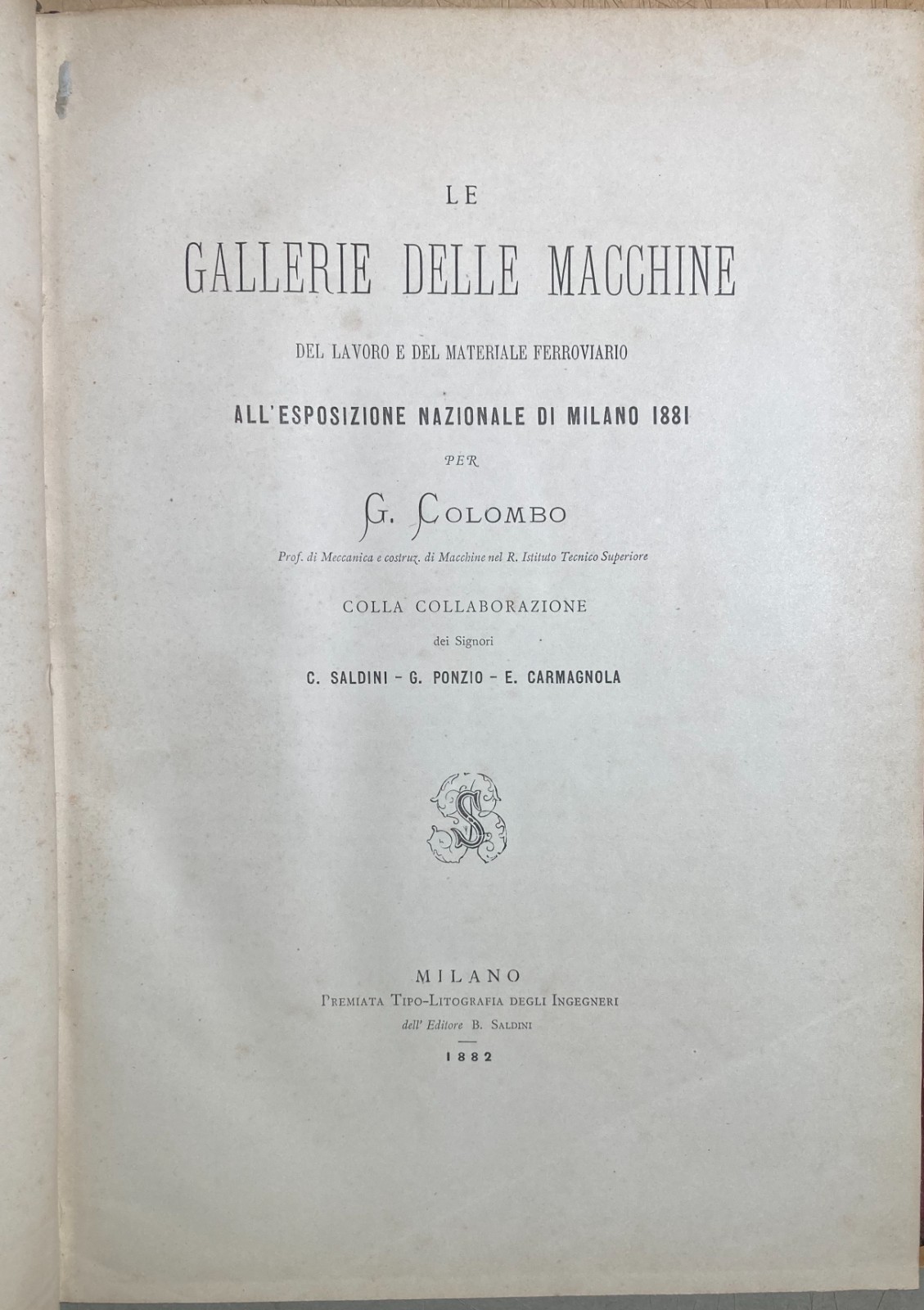Ingegneria Meccanica, Ferrovie E Fibre Tessili. Esposizione Di Milano, 1882
