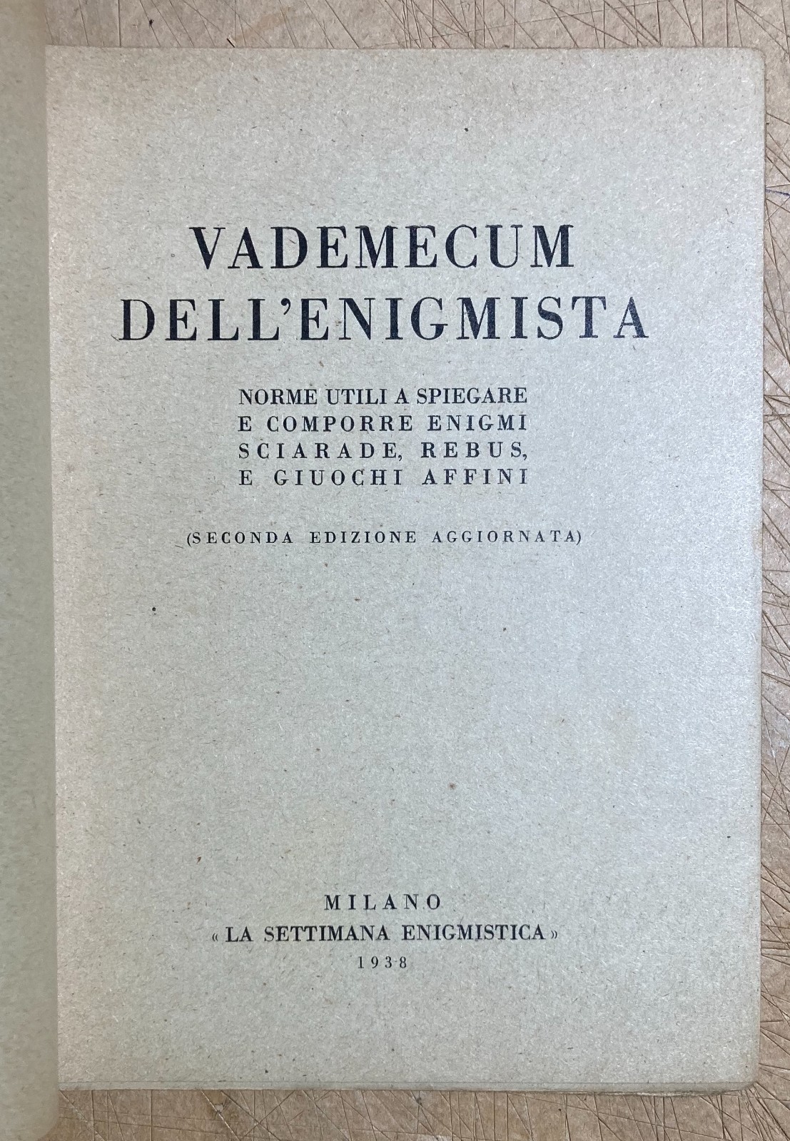 Vademecum Dell'Enigmista: Enigmi, Sciarade, Rebus E Indovinelli   Artù   1938