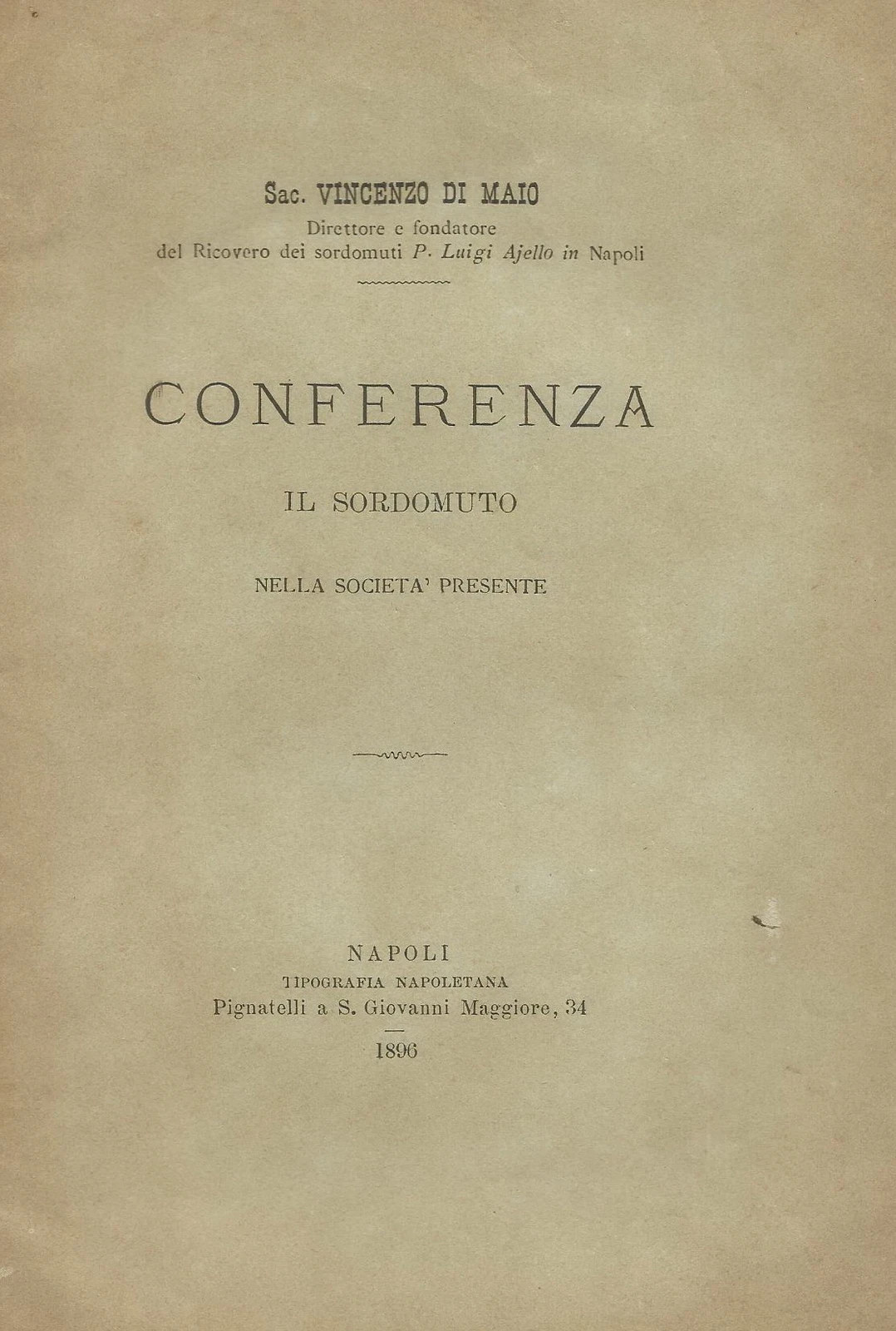 Vincenzo Di Maio: Il Sordomuto Nella Società Presente, Napoli, 1896