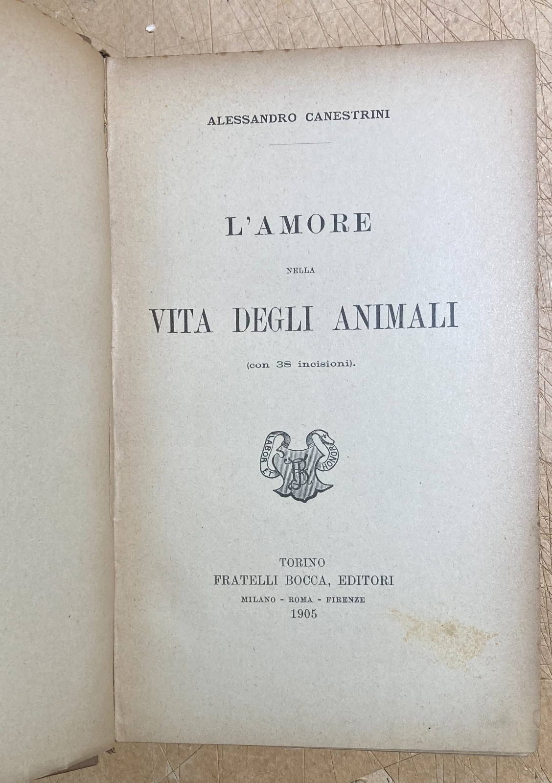 Zoologia. Gli Amori Degli Animali. Accoppiamenti E Corteggiamenti. Edizione Bocca, 1905.