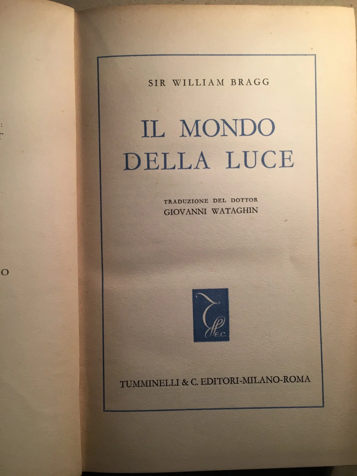 The World of Light: Physics, Optics, the Eye and Colors by William Bragg (1935)
