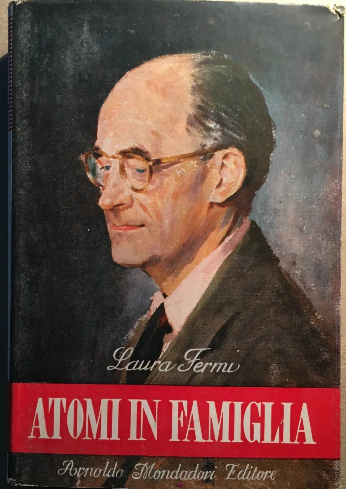 Laura Fermi, Atomi In Famiglia: Biografia Di Enrico Fermi (1955)