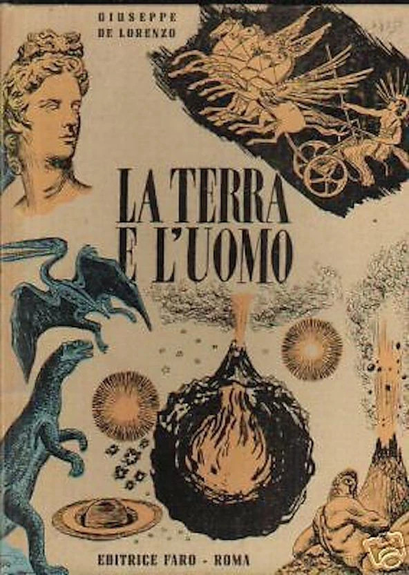 Giuseppe De Lorenzo, La Terra E L’uomo. Roma, Faro, 1947