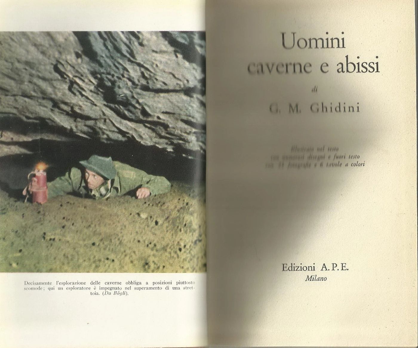 Uomini, Caverne E Abissi. Trattato Di Speleologia E Storia Naturale