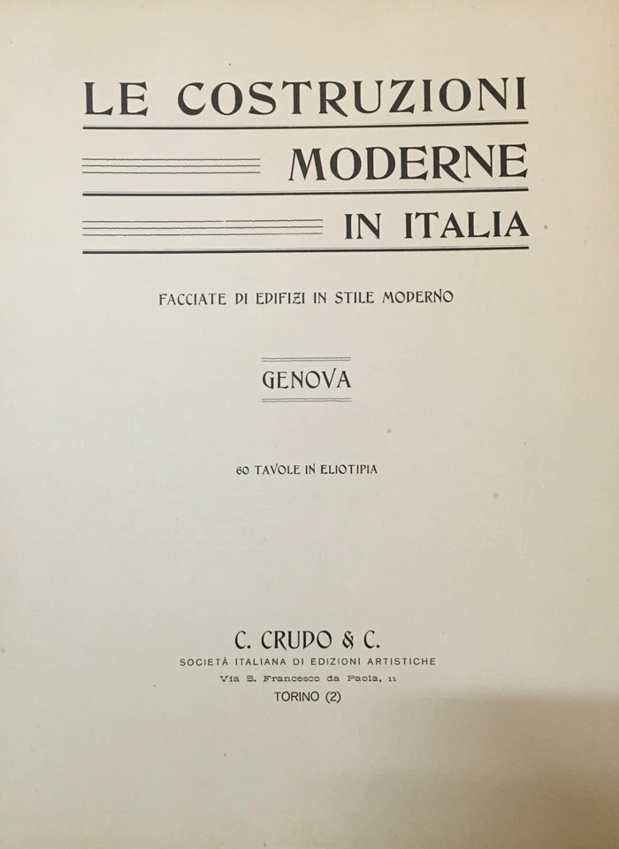 Architettura, Ingegneria Ed Edilizia Genovese: Grande Raccolta Di Tavole Del '900