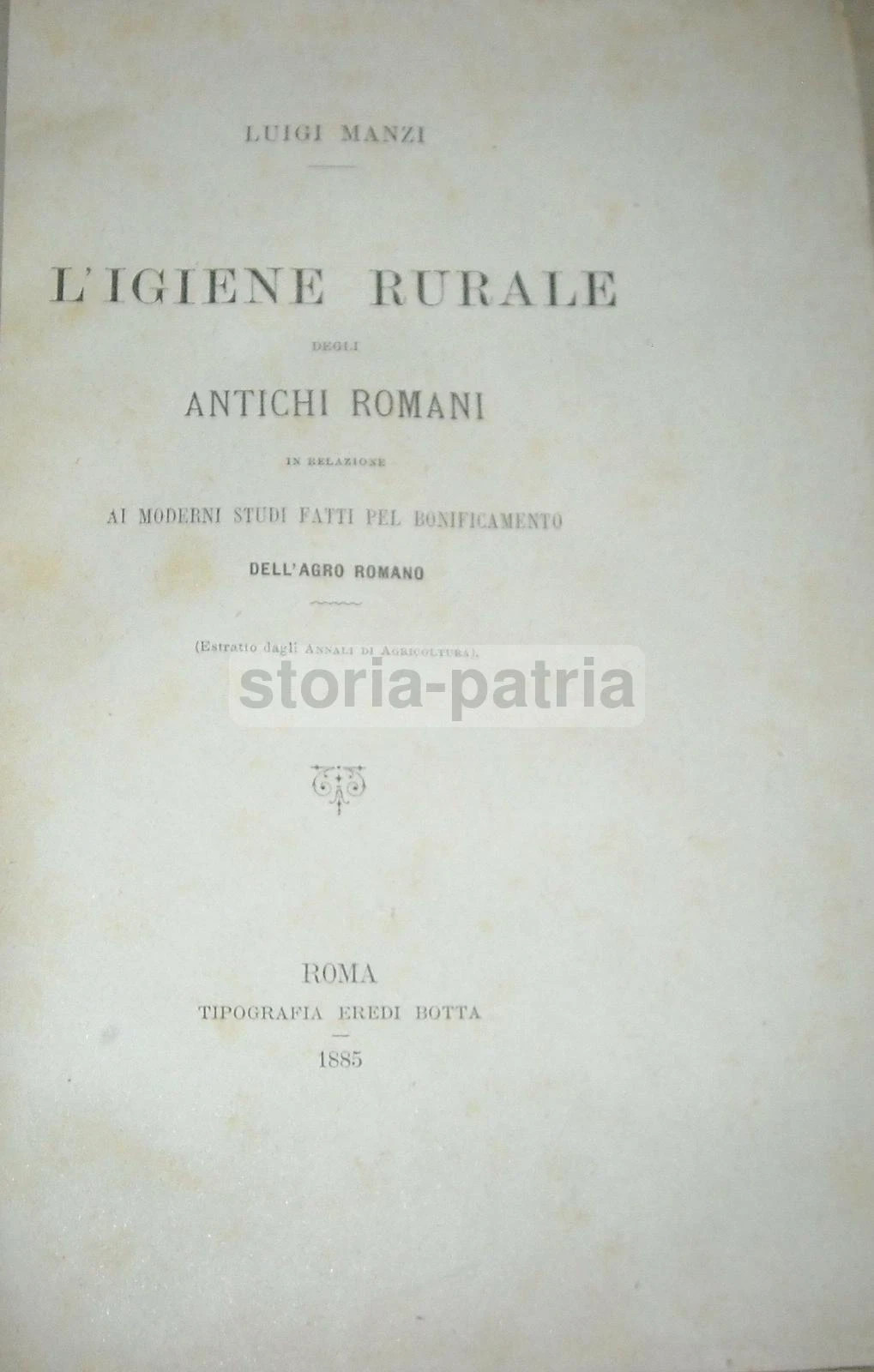 L'Igiene Rurale Degli Antichi Romani In Relazione Ai Moderni Studi Pel Bonificamento Dell'Agro Romano (1885)