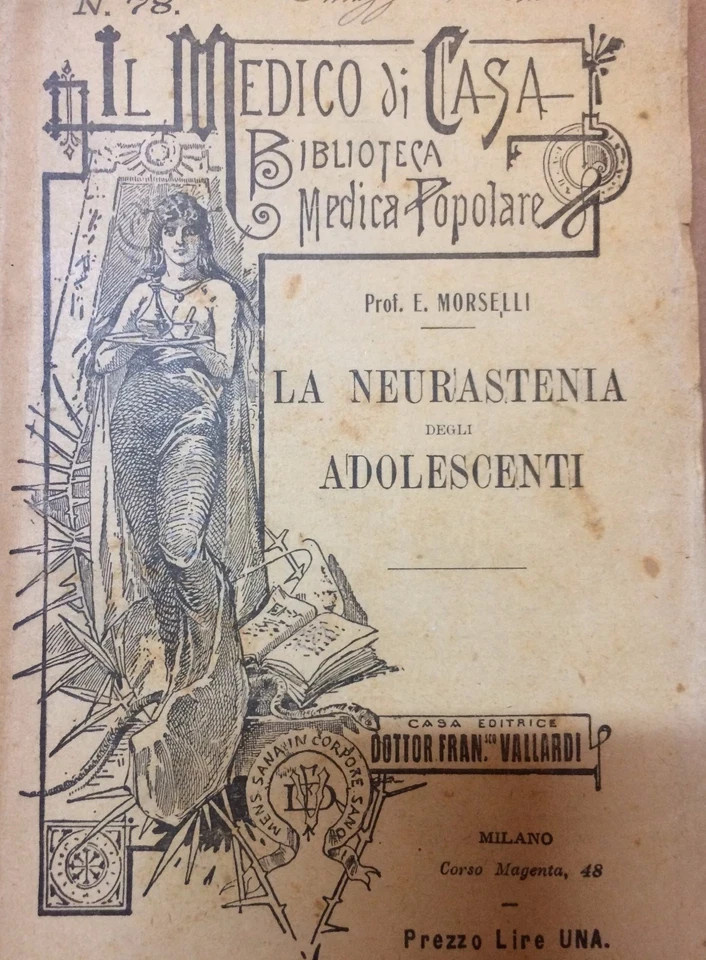 Enrico Morselli: La Nevrastenia Degli Adolescenti   Medicina, Psichiatria E Psicologia