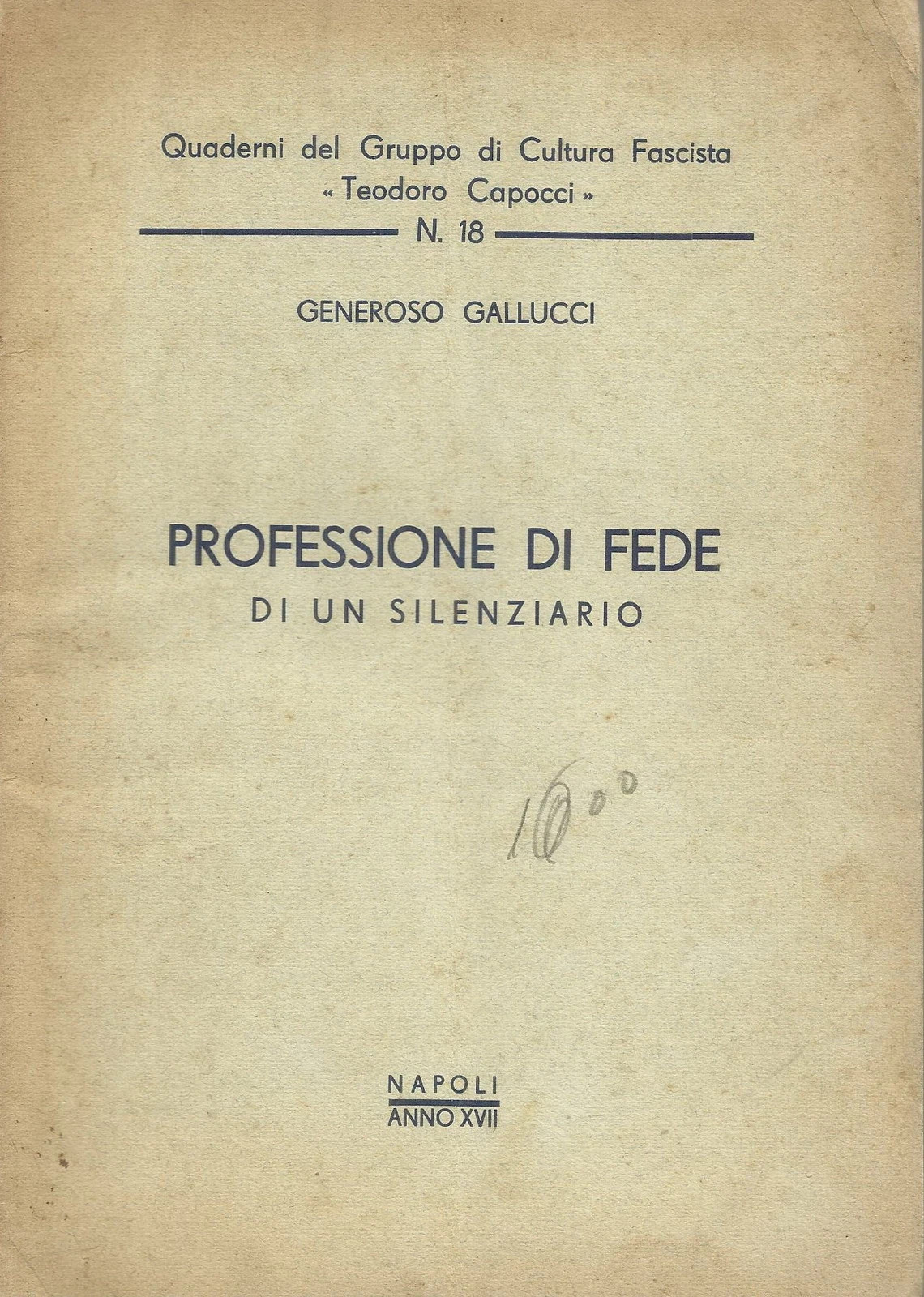 Generoso Gallucci, Professione Di Fede Di Un Silenziario. Napoli, 1939