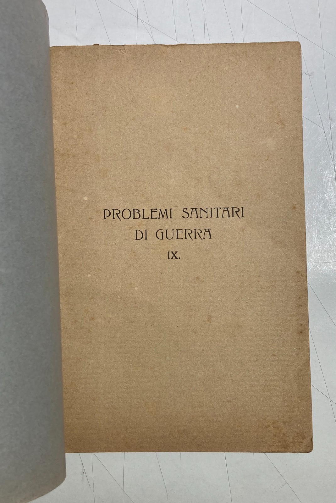 Medicina Militaria: Ospedalizzazione Militare In Guerra. Servizio Sanitario, 1915