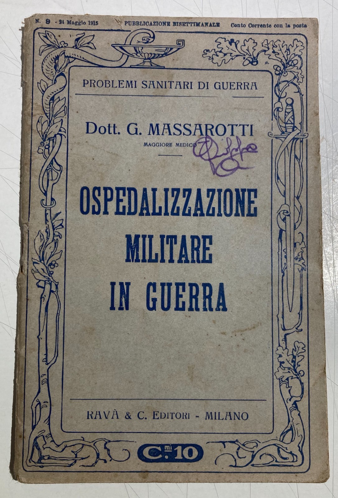 Medicina Militaria: Ospedalizzazione Militare In Guerra. Servizio Sanitario, 1915