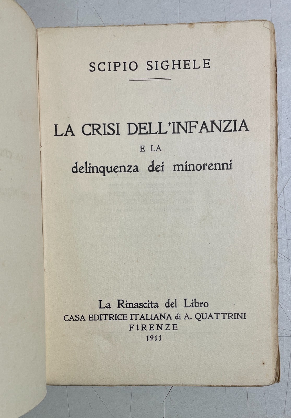 Medicina, Psichiatria, Criminologia E Psicopatologia Infantile: Scipio Sighele, La Crisi Dell'Infanzia