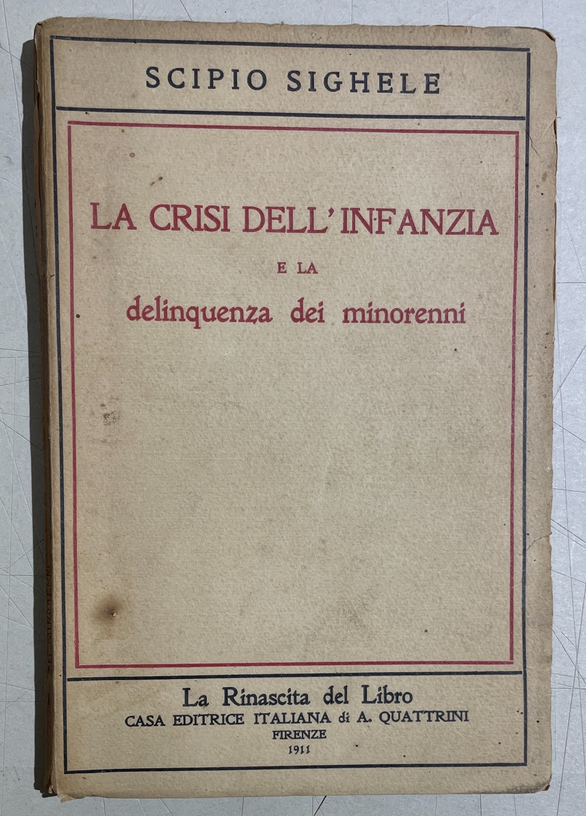 Medicina, Psichiatria, Criminologia E Psicopatologia Infantile: Scipio Sighele, La Crisi Dell'Infanzia