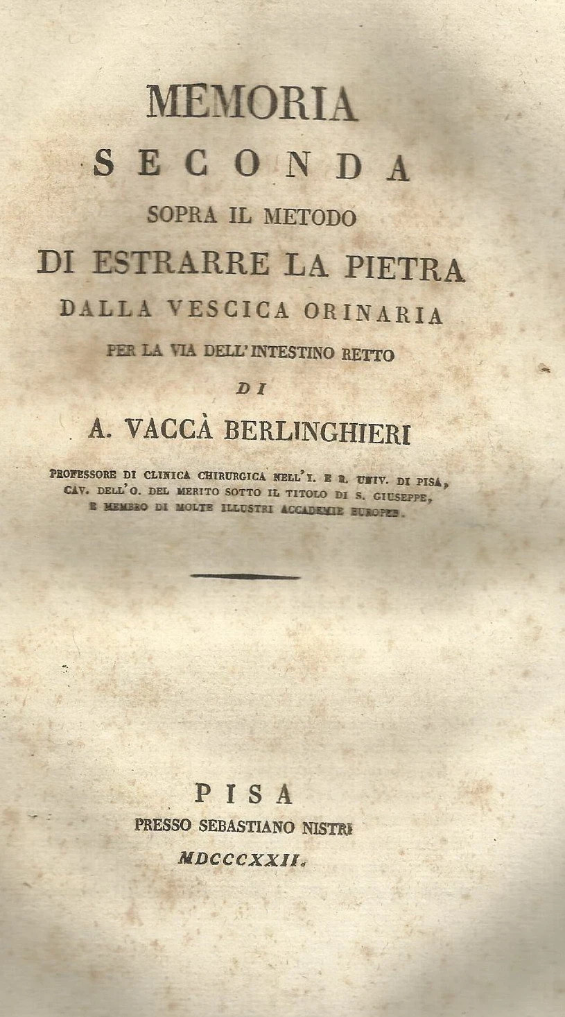 Medicina, Chirurgia, Urologia: Memoria Seconda Sopra Il Metodo Di Estrarre La Pietra Dalla Vescica Orinaria Per La Via Dell'Intestino Retto   Vaccà Berlinghieri (1822)