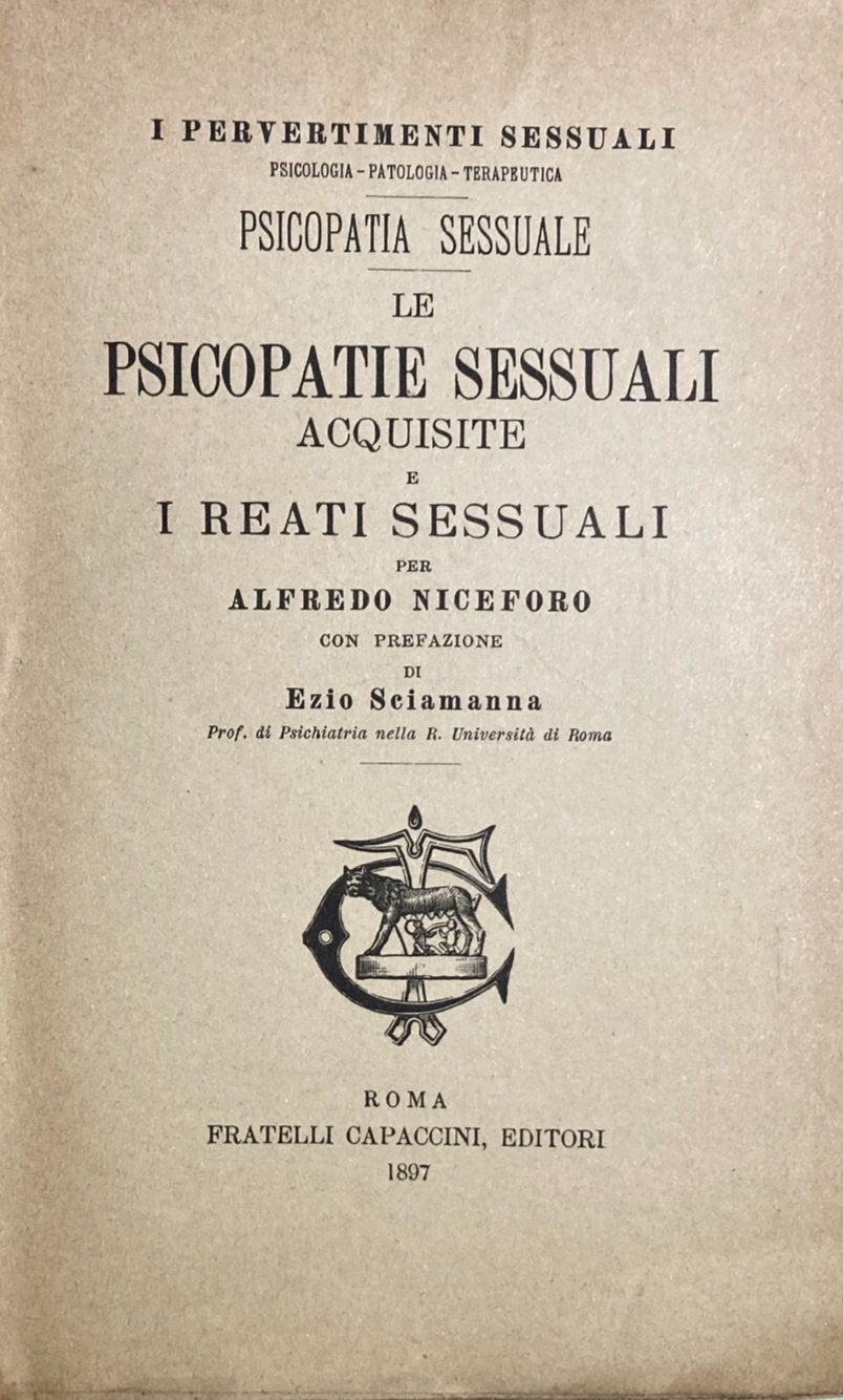 I Pervertimenti Sessuali: Medicina E Psichiatria   Alfredo Niceforo, 1897