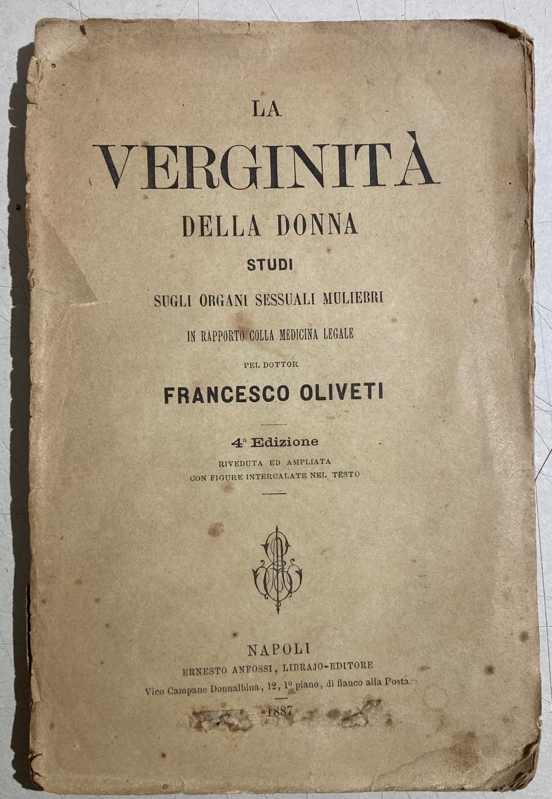 La Verginità Della Donna: Studi Sugli Organi Sessuali Muliebri In Rapporto Colla Medicina Legale