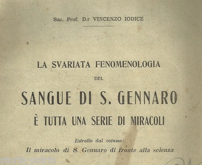 Napoli: Miracolo Di San Gennaro, Sangue, Fenomenologia, Scienza, Esoterismo, Vincenzo Iodice