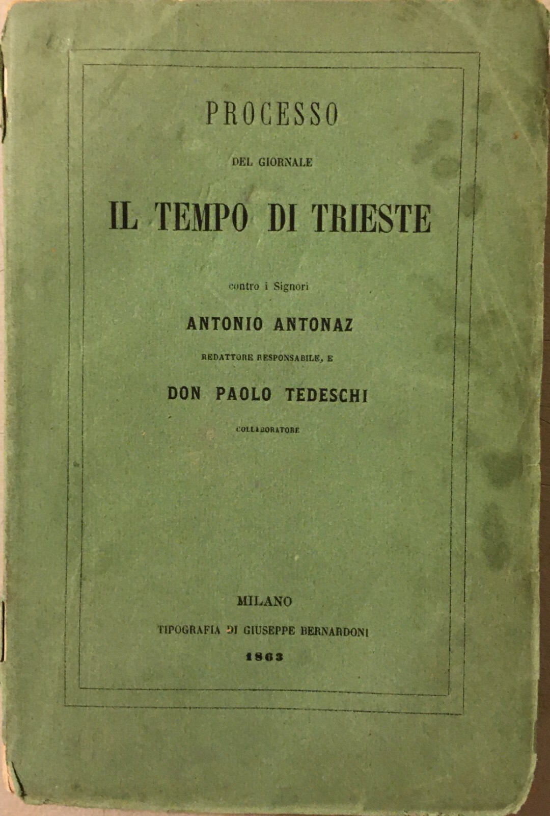 Processo Del Giornale Il Tempo Di Trieste: Risorgimento, Libertà Di Stampa E Cronache Del 1863