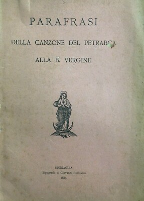 Federico Balsimelli: Parafrasi Della Canzone Del Petrarca Alla B. Vergine (1885)