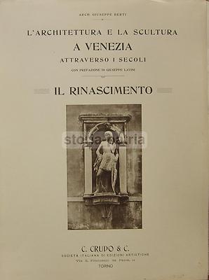 Arte, Architettura E Scultura Del Rinascimento A Venezia: Grimani, Arsenale, Murano E I Grandi Palazzi