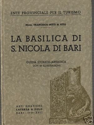 Francesco Nitti Di Vito: La Basilica Di San Nicola Di Bari (1939)