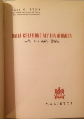 Dalla Creazione All'Era Atomica Nella Luce Della Bibbia G. Remy (1952)