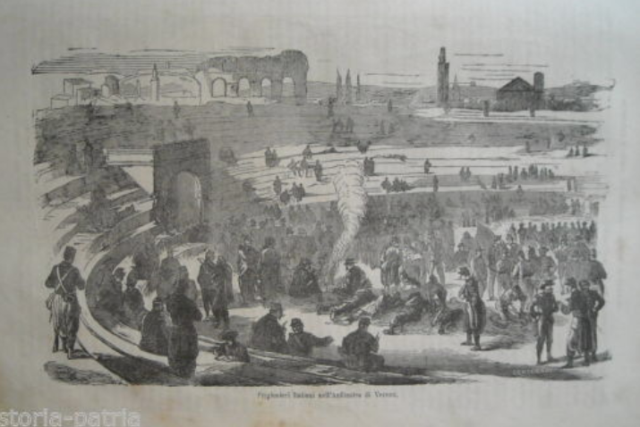 Militaria, Verona, Risorgimento: Prigionieri Italiani Nell'Arena. Antica Stampa Dell'800