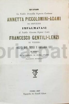 Marche, Fermo, Orvieto, Viterbo: Nobili Nozze Piccolomini Adami E Gentili Lenzi, 1867