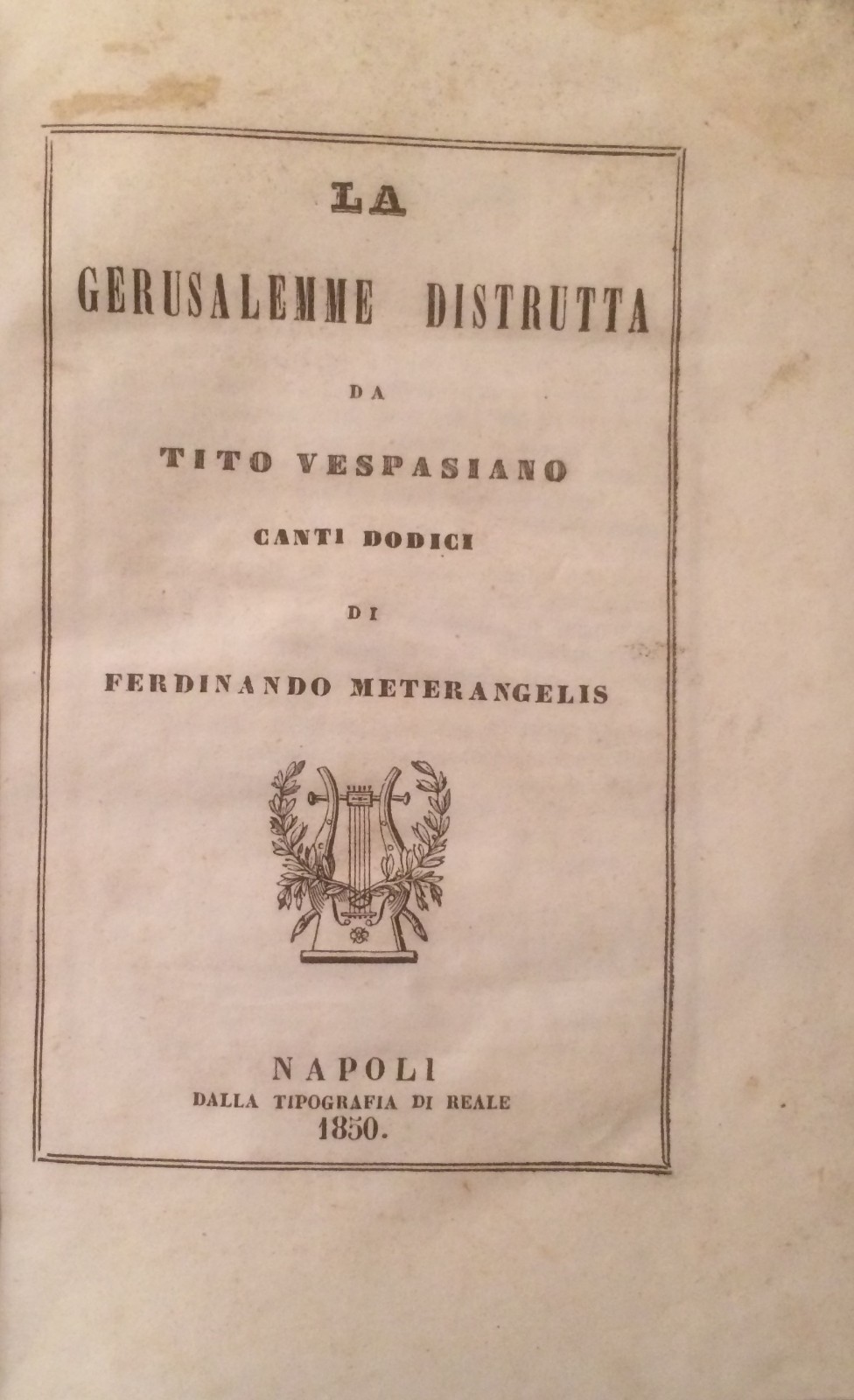 Letteratura, Poesia E Poema Di Ferdinando Meterangelis: La Gerusalemme Distrutta (1850)