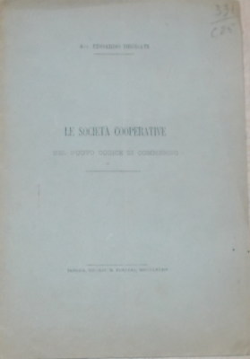 Economia Giuridica: Le Società Cooperative Nel Nuovo Codice Di Commercio Deodati, Venezia, 1884