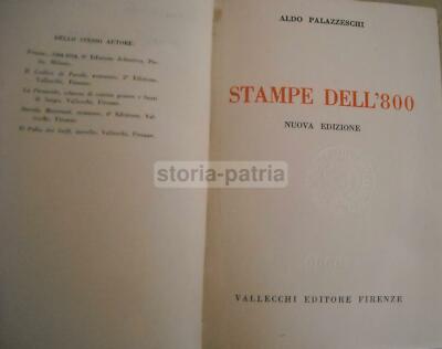 Aldo Palazzeschi, Stampe Dell'800, Vallecchi, 1938. Copia Con Dedica Autografa E Ritratto