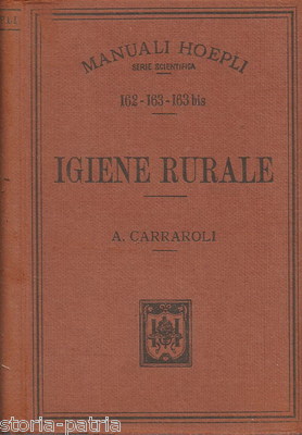 Medicina, Igiene, Agricoltura: Igiene Rurale. Alimenti, Acque, Locali, Indumenti. Hoepli