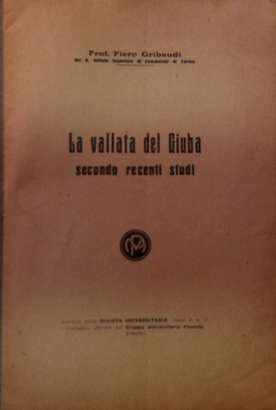 Geografia, Viaggi In Africa E Somalia Italiana: Il Fiume Giuba Piero Gribaudi
