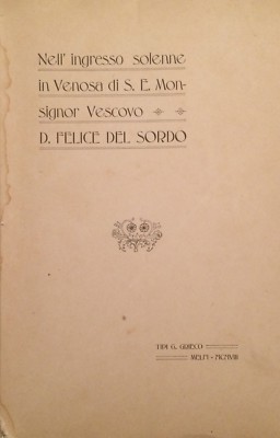 Basilicata: Venosa, Melfi, Nusco. Ingresso Solenne Del Vescovo Felice Del Sordo, 1908